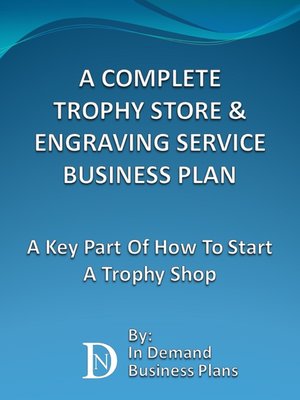 cover image of A Complete Trophy Store & Engraving Service Business Plan